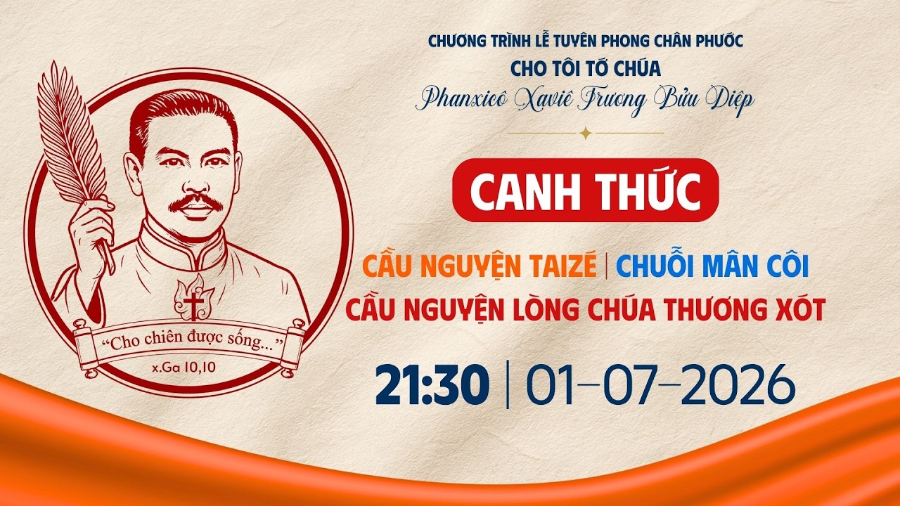 Canh thức | 21:30 ngày 1-7-2026 tại Nhà thờ Tắc Sậy | LỄ TUYÊN PHONG CHÂN PHƯỚC